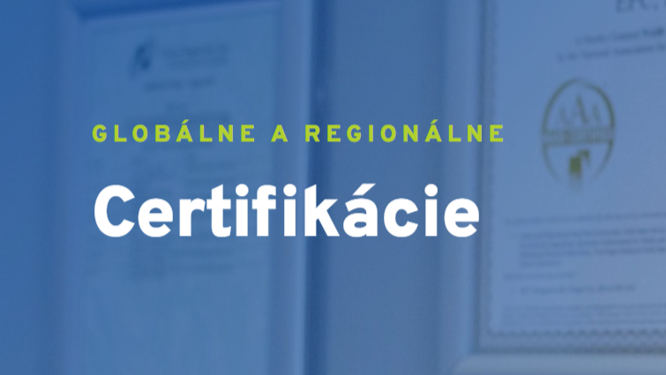 Certifikácie podľa najvyšších štandardov